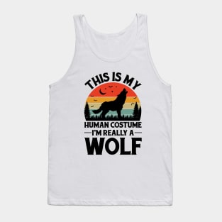 This is My Human Costume I'm Really a Wolf Tank Top